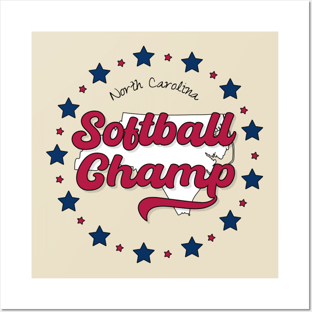 Softball Champ North Carolina NC Wall Art by PureJoyCraft